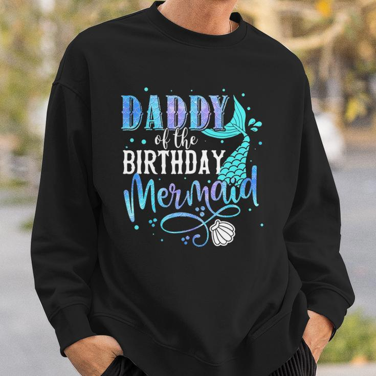 Daddy Of The Birthday Mermaid Family Matching Party Squad Sweatshirt Gifts for Him