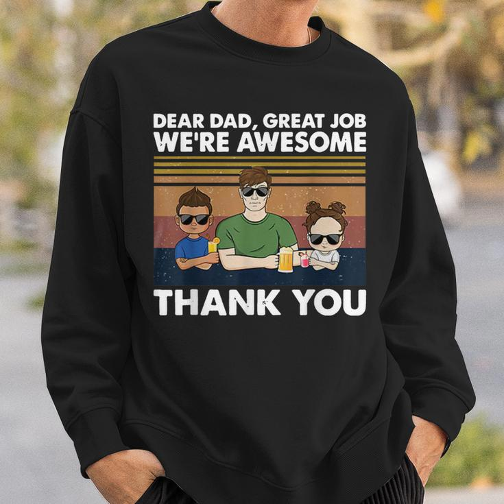 Dear Dad Great Job Were Awesome Thank You Sweatshirt Gifts for Him