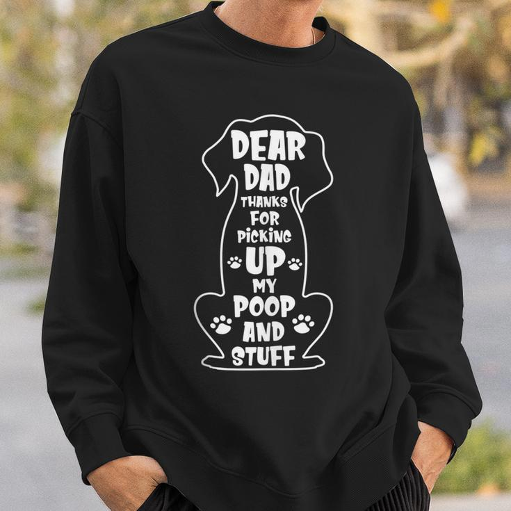Dear Dad Thanks For Picking Up My Poop Happy Fathers Day Dog Sweatshirt Gifts for Him