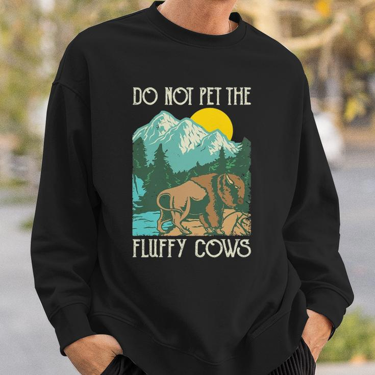 Do Not Pet The Fluffy Cows - Bison Buffalo Lover Wildlife Sweatshirt Gifts for Him