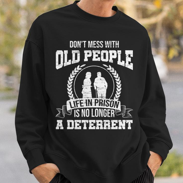 Dont Mess With Old People Funny Saying Prison Vintage Gift Sweatshirt Gifts for Him