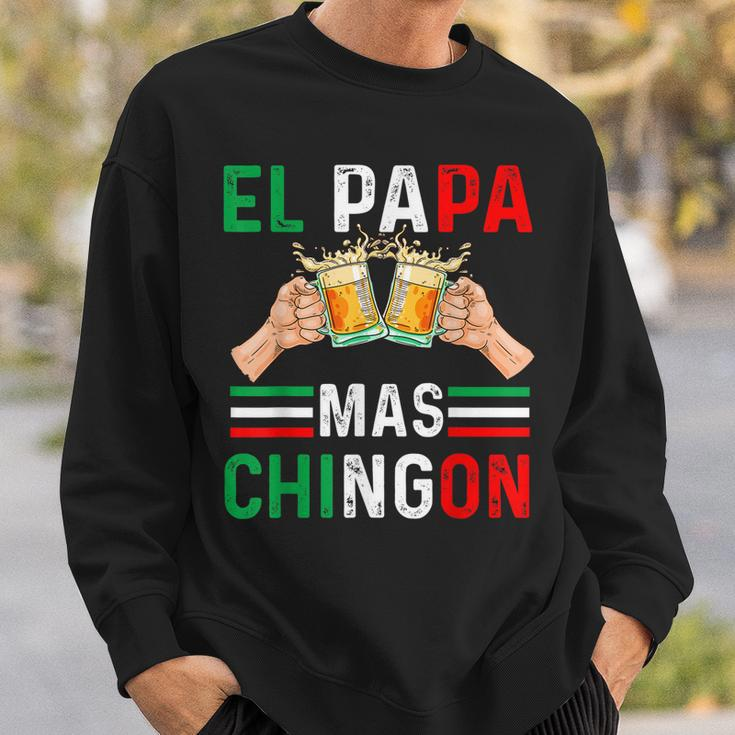 El Papa Mas Chingon Funny Mexican Dad Gift Husband Regalo V3 Sweatshirt Gifts for Him