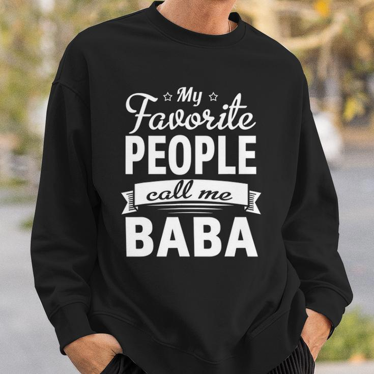 Family 365 Fathers Day My Favorite People Call Me Baba Gift Sweatshirt Gifts for Him
