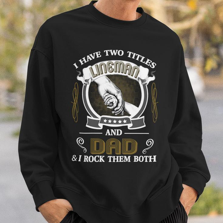 Father Grandpa Dad Lineman Quote Design For Men475 Family Dad Sweatshirt Gifts for Him
