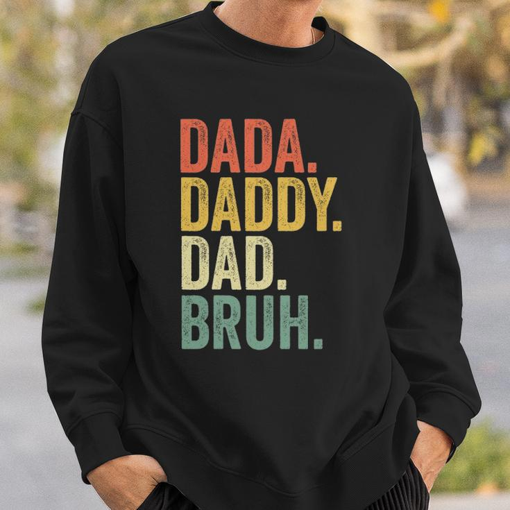 Fathers Day Dada Daddy Dad Bruh Sweatshirt Gifts for Him