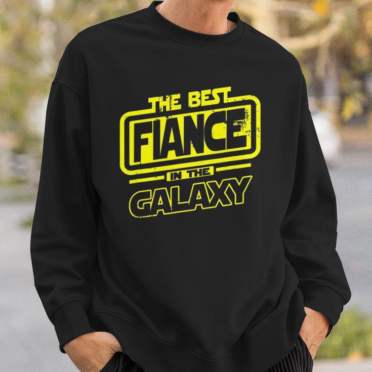 Fiance The Best In The Galaxy Gift Sweatshirt Gifts for Him