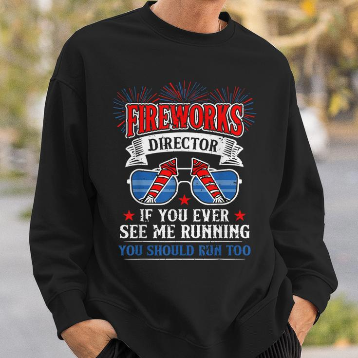 Fireworks Director Funny 4Th Of July Patriotic Sweatshirt Gifts for Him
