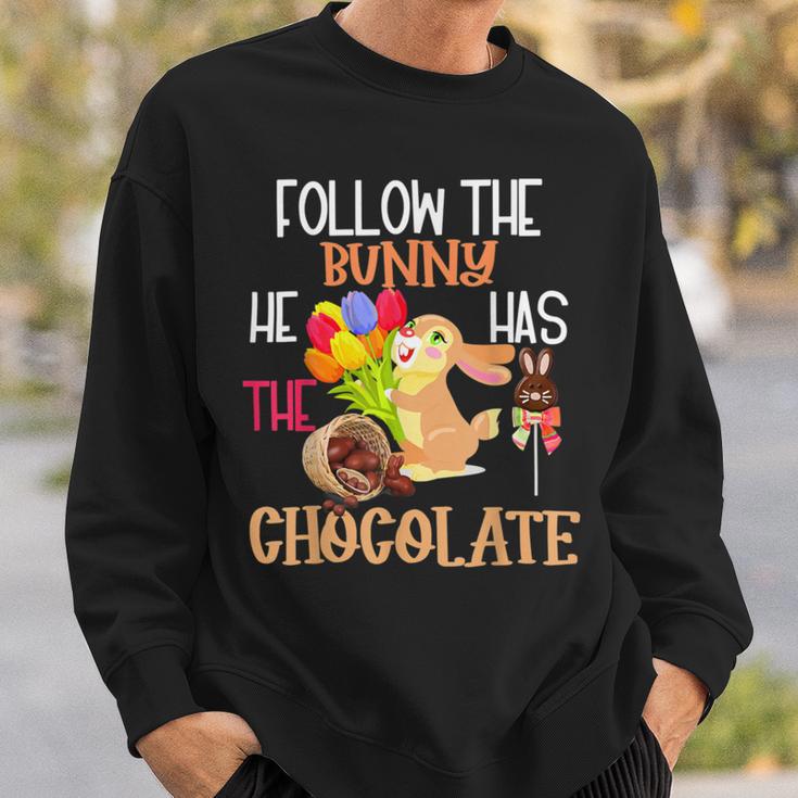 Follow The Bunny He Has Chocolate Sweatshirt Gifts for Him