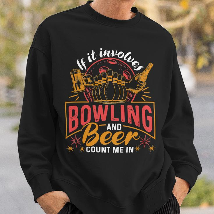 Funny Bowling Beer For Men Or Women 58 Bowling Bowler Sweatshirt Gifts for Him
