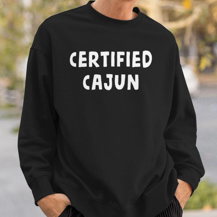 Funny Certified Cajun Louisiana French Cajuns Cute Gag Gift Sweatshirt Gifts for Him