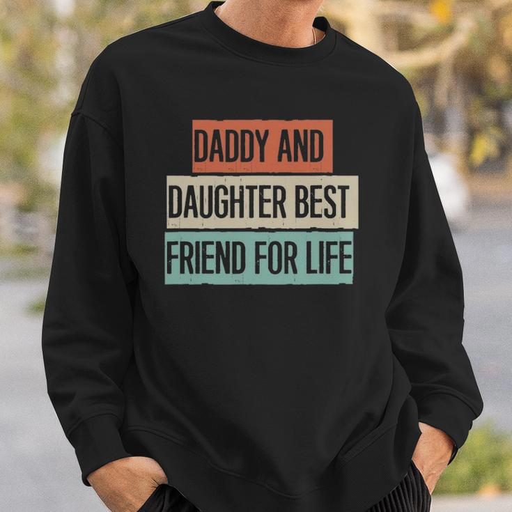 Funny Daddy And Daughter Best Friend For Life Sweatshirt Gifts for Him