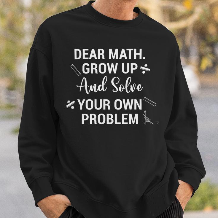 Funny Math Quote For Girls Boys Teens Men Women Dear Math V2 Sweatshirt Gifts for Him