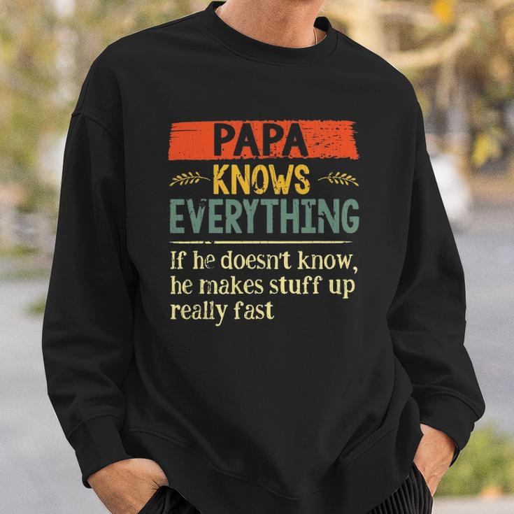 Funny Papa Knows Everything If He Doesnt Know Fathers Day Sweatshirt Gifts for Him