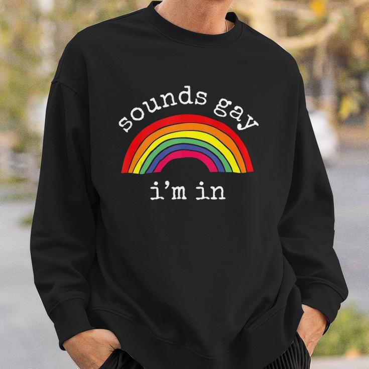 Gay Pride Men Women Lgbt Rainbow Sounds Gay Im In Sweatshirt Gifts for Him