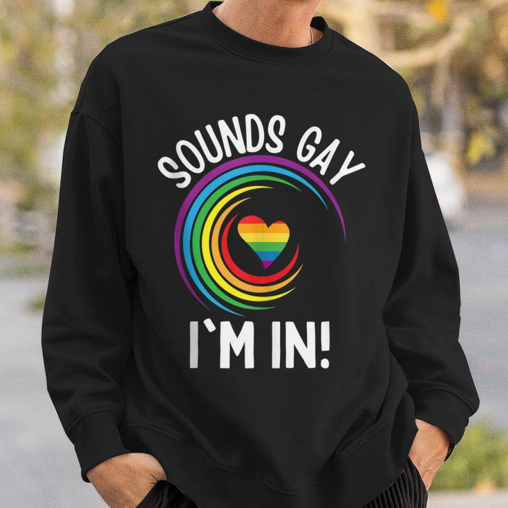 Gay Pride Sounds Gay Im In Men Women Lgbt Rainbow Sweatshirt Gifts for Him