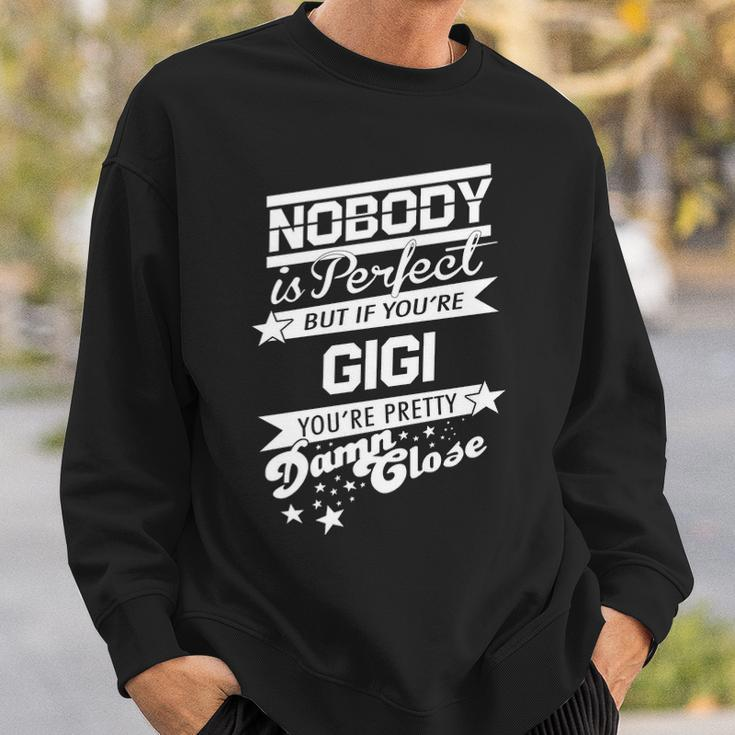 Gigi Name Gift If You Are Gigi Sweatshirt Gifts for Him