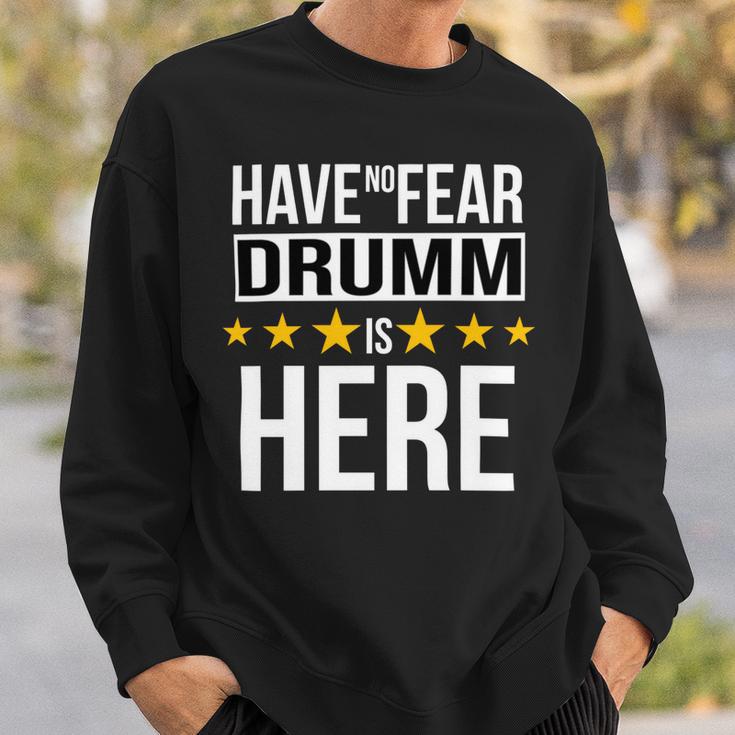 Have No Fear Drumm Is Here Name Sweatshirt Gifts for Him