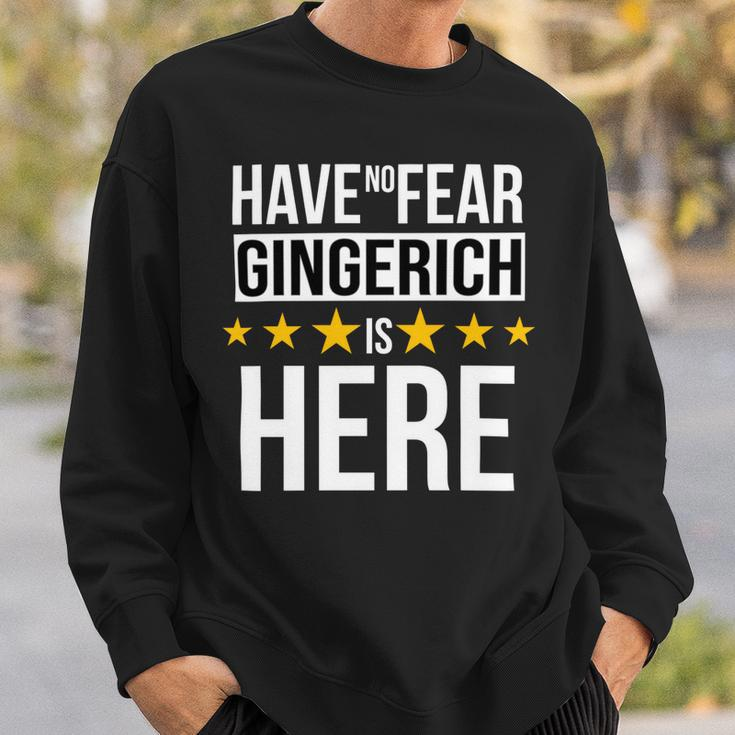 Have No Fear Gingerich Is Here Name Sweatshirt Gifts for Him