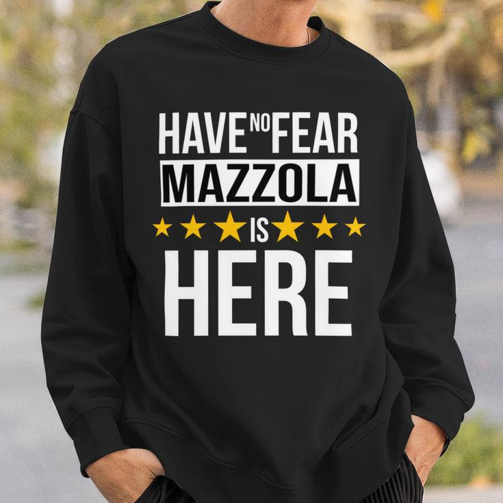 Have No Fear Mazzola Is Here Name Sweatshirt Gifts for Him