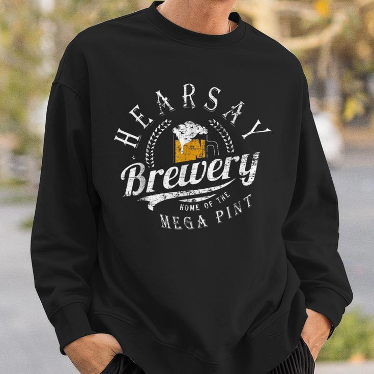 Hearsay Brewing Co Home Of The Mega Pint That’S Hearsay Sweatshirt Gifts for Him