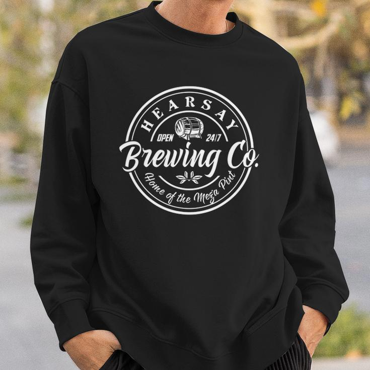 Hearsay Brewing Co Open 247 Home Of Mega Pint Funny Sweatshirt Gifts for Him