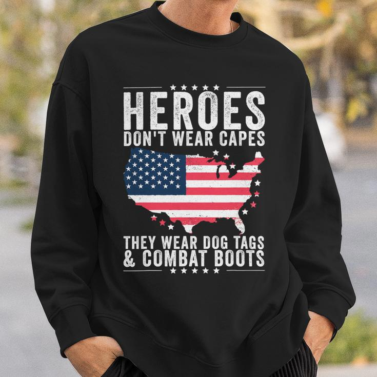 Heroes Dont Wear Capes They Wear Dog Tags And Combat Boots T-Shirt Sweatshirt Gifts for Him