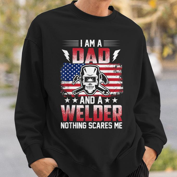 I Am A Dad And A Welder Nothing Scares Me V2 Sweatshirt Gifts for Him