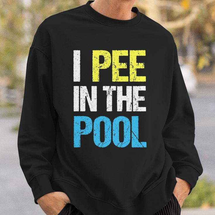 I Pee In The Pool Funny Summer Sweatshirt Gifts for Him