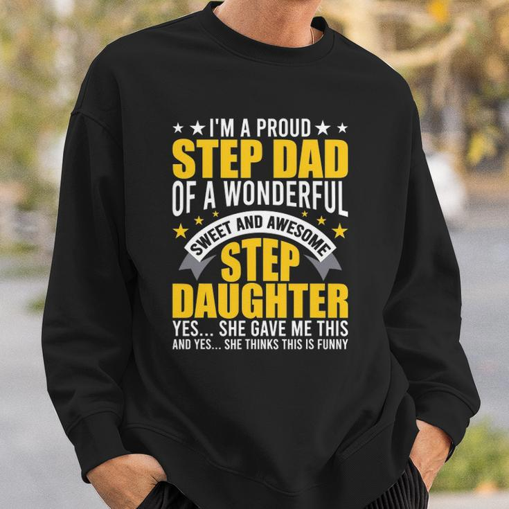 Im A Proud Step Dad Of Awesome Step Daughter Stepdad Sweatshirt Gifts for Him