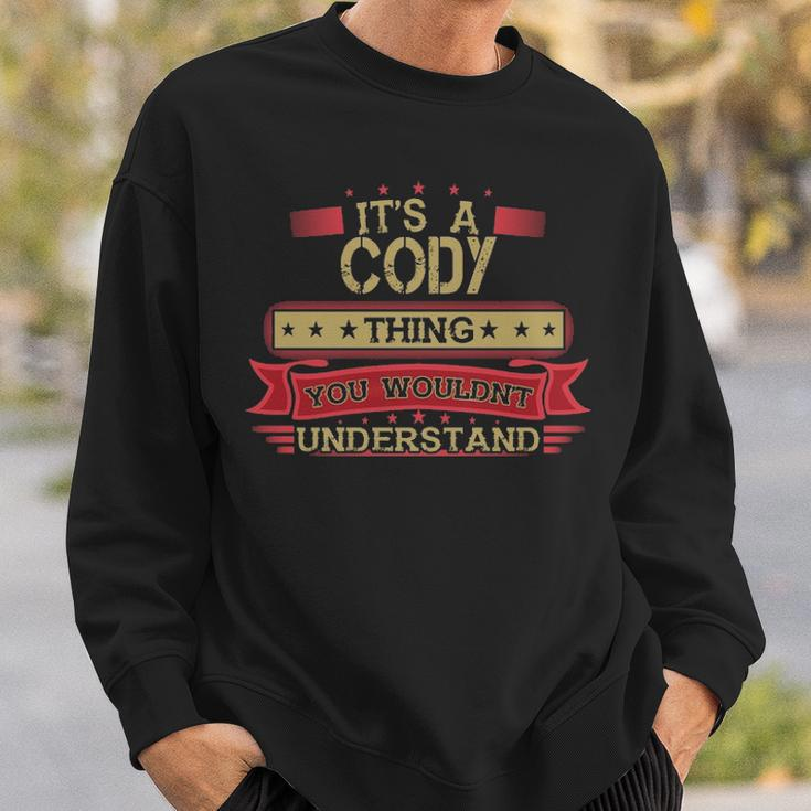 Its A Cody Thing You Wouldnt UnderstandShirt Cody Shirt Shirt For Cody Sweatshirt Gifts for Him