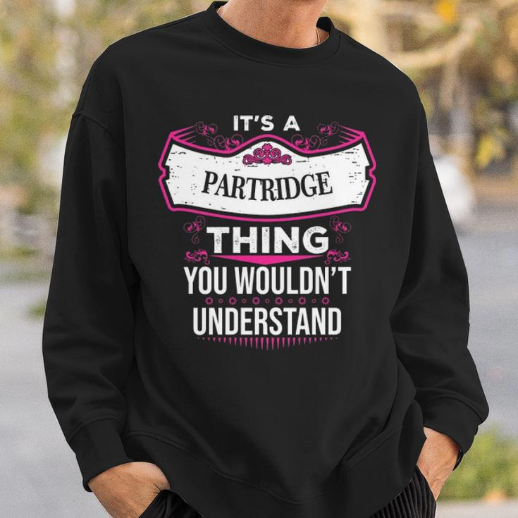 Its A Partridge Thing You Wouldnt UnderstandShirt Partridge Shirt For Partridge Sweatshirt Gifts for Him
