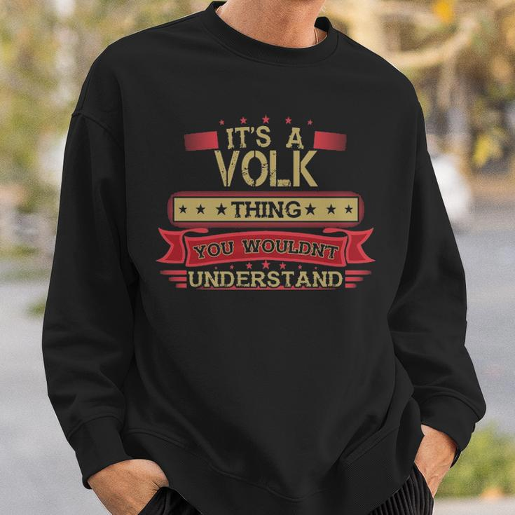 Its A Volk Thing You Wouldnt UnderstandShirt Volk Shirt Shirt For Volk Sweatshirt Gifts for Him