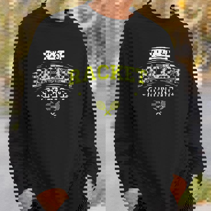 Its Racket Science - Funny Tennis Lover & Coach Sweatshirt Gifts for Him
