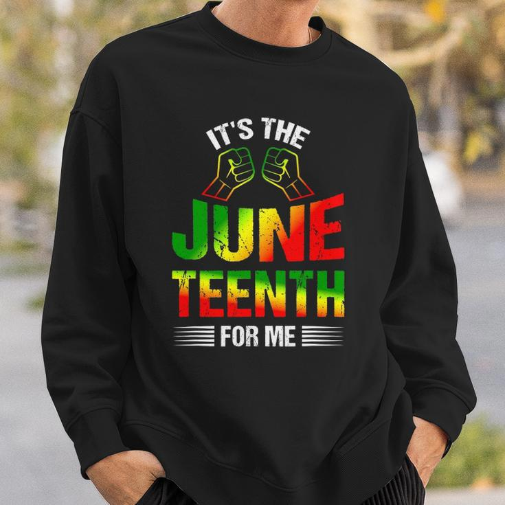 Its The Juneteenth For Me Free-Ish Since 1865 Independence Sweatshirt Gifts for Him