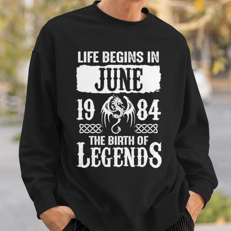 June 1984 Birthday Life Begins In June 1984 Sweatshirt Gifts for Him