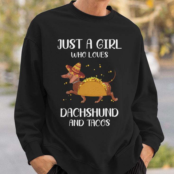 Just A Girl Who Loves Dachshund And Tacos For Dachshund Lovers Sweatshirt Gifts for Him