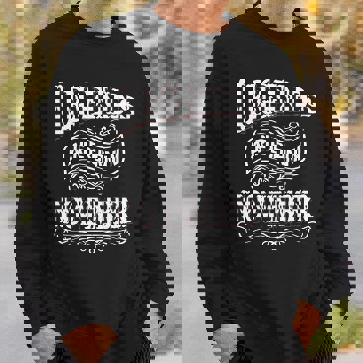 Legends Are Born In November Sweatshirt Gifts for Him