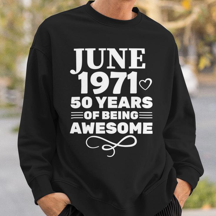 Made In June 1971 50 Years Of Being Awesome Sweatshirt Gifts for Him