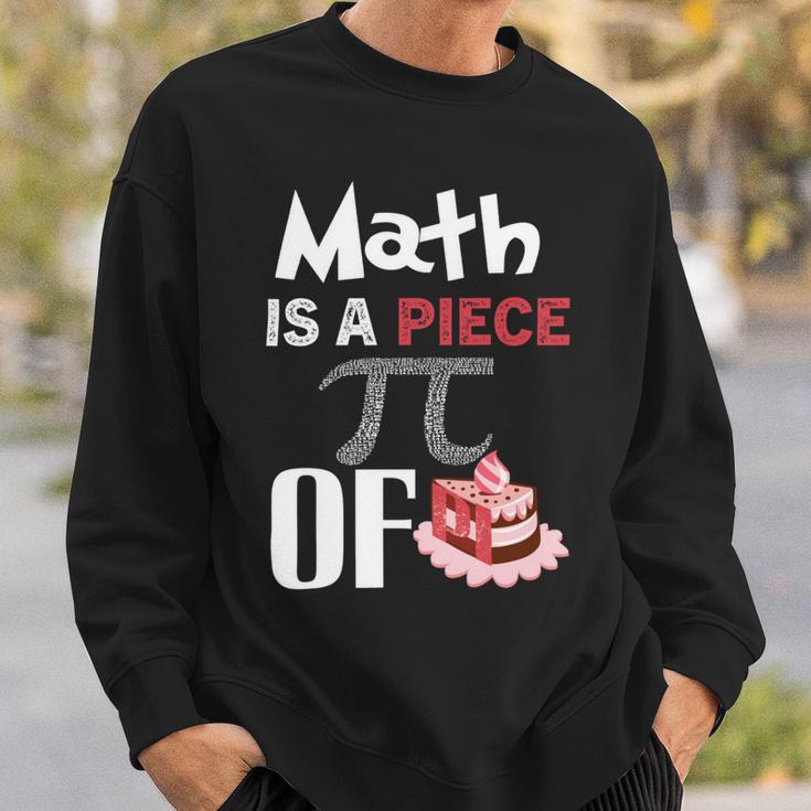 Math Is A Piece Of Pie Funny Pi Day Sweatshirt Gifts for Him