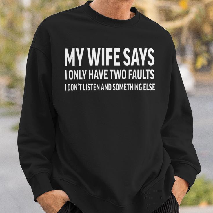 Mens My Wife Says I Only Have Two Faults 368 Trending Shirt Sweatshirt Gifts for Him