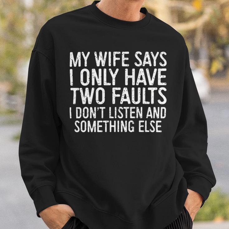 Mens My Wife Says I Only Have Two Faults 370 Trending Shirt Sweatshirt Gifts for Him