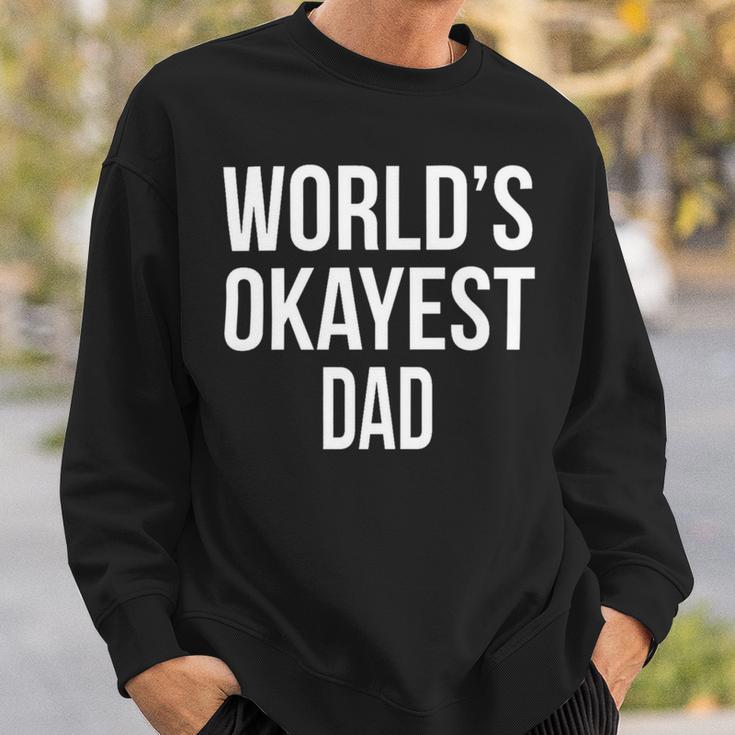 Mens Okayest DadShirt Funny Sarcastic Novelty For Husband Fathers Day 160 Trending Shirt Sweatshirt Gifts for Him