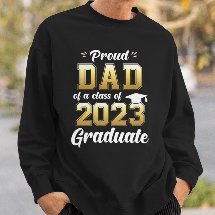 Mens Proud Dad Of A Class Of 2023 Graduate Daddy Senior 23 Gift Sweatshirt Gifts for Him