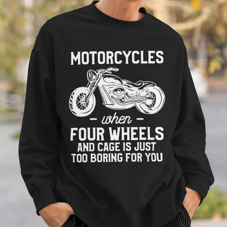 Motorcycles When Four Wheels Cage Is 461 Shirt Sweatshirt Gifts for Him