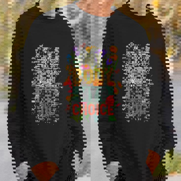 My Body My Choice Feminist Womens Flower Funny Feminist Sweatshirt Gifts for Him