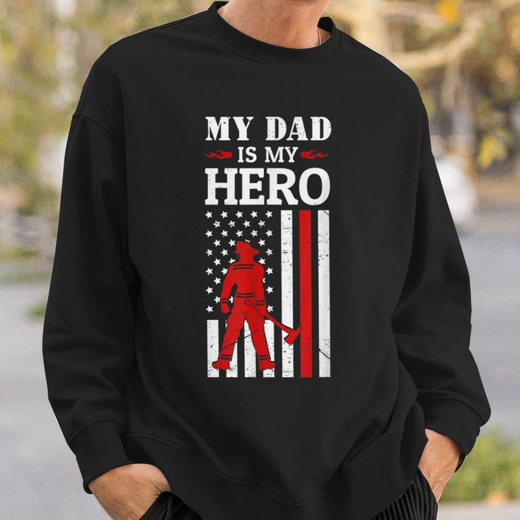 My Dad Is My Hero-Firefighter Dad Fathers Day 4Th Of July Sweatshirt Gifts for Him