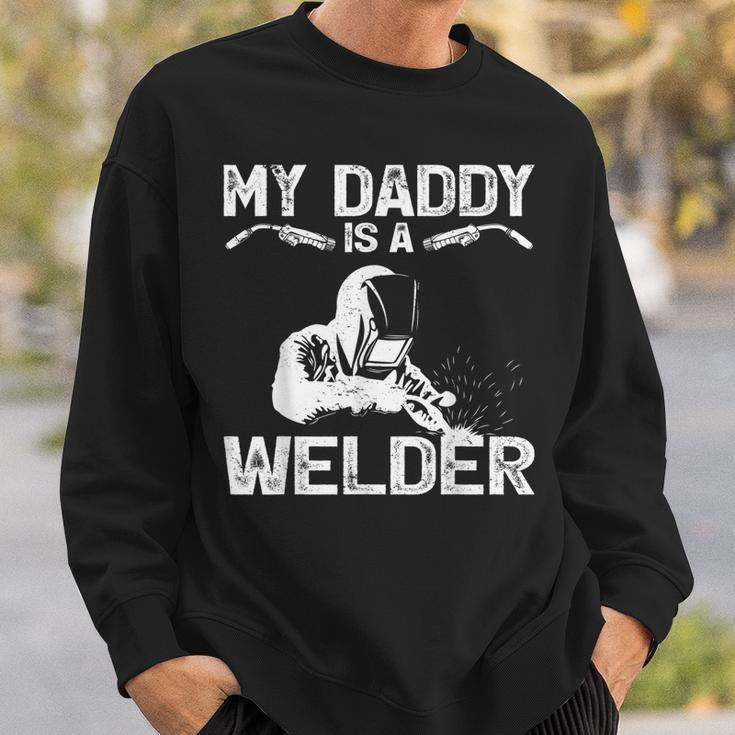 My Daddy Is A Welder Welding Girls Kids Boys Sweatshirt Gifts for Him