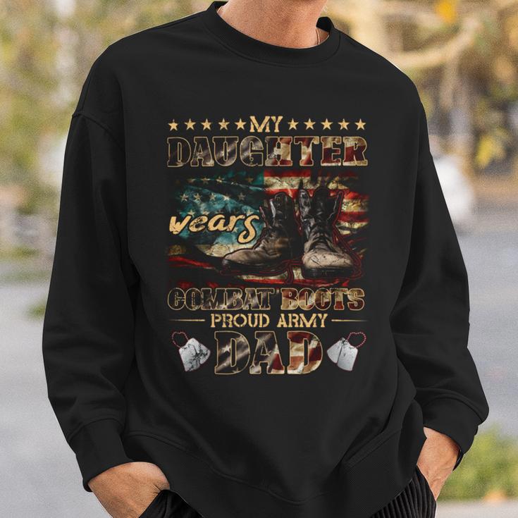 My Daughter Wears Combat Boots Proud Army Dad Sweatshirt Gifts for Him