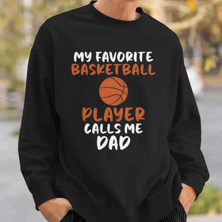 My Favorite Basketball Player Calls Me Dad Tee For Fat Sweatshirt Gifts for Him