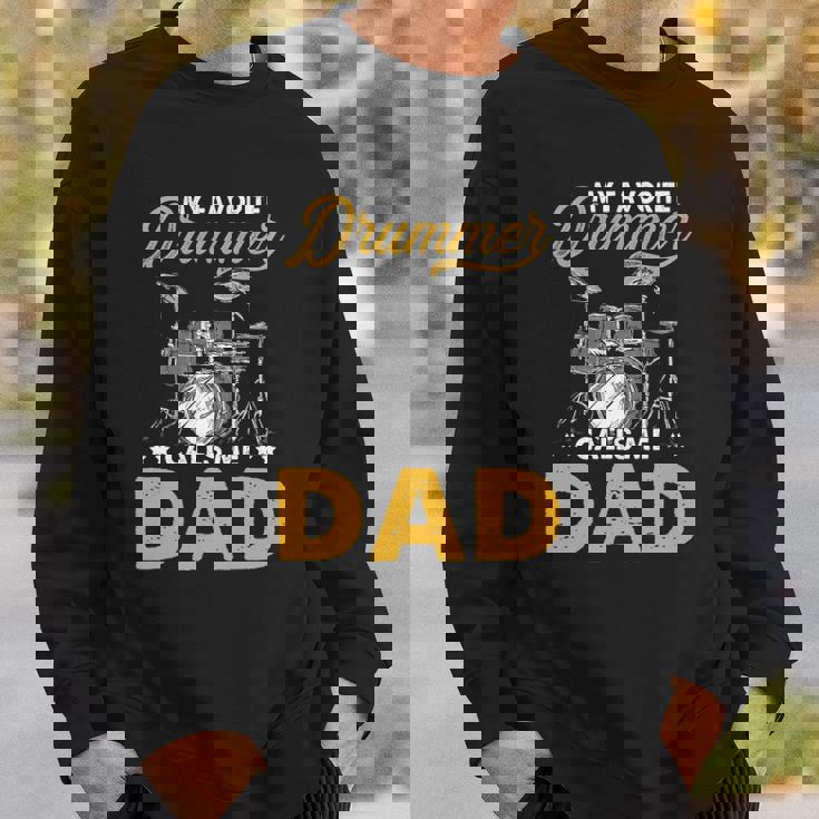 My Favorite Drummer Calls Me Dad Fathers Day Drummer Sweatshirt Gifts for Him